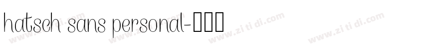 hatsch sans personal字体转换